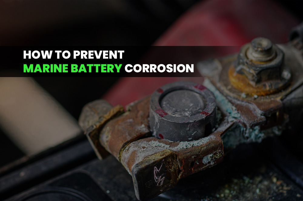 How to Prevent Marine Battery Corrosion